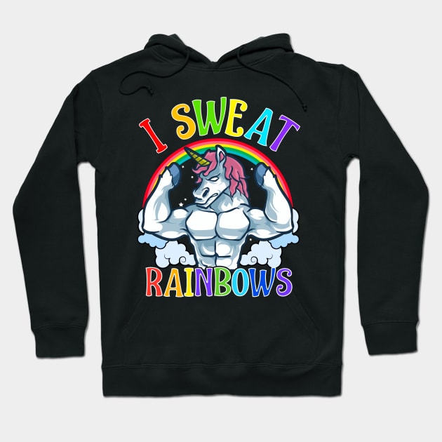 Unicorn I Sweat Rainbows Workout Gym Hoodie by E